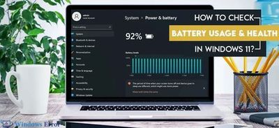 How to Check Battery Usage & Health in Windows 11.jpg