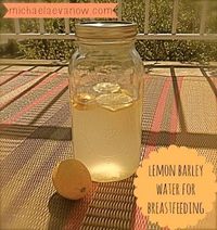 lemon barley water for breastfeeding and mastitis remedies. postpartum remedies