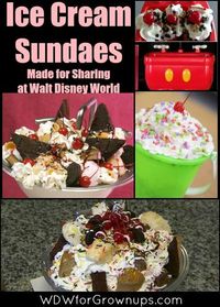 Ice Cream Sundaes Made For Sharing at WDW!